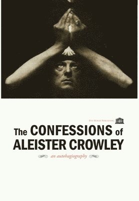 The Confessions of Aleister Crowley - Hardcover 1