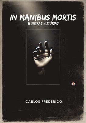 In Manibus Mortis & Outras Histórias