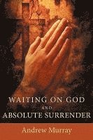bokomslag Waiting on God and Absolute Surrender