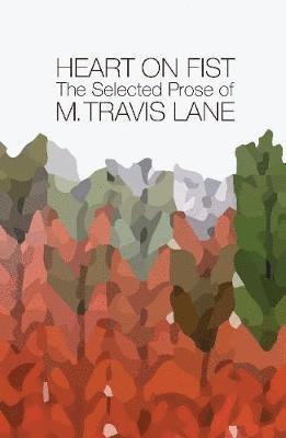 M Travis Lane - Heart on Fist, Häftad