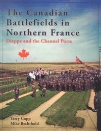 bokomslag The Canadian Battlefields in Northern France