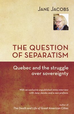 Jane Jacobs, Robin Philpot - Question of Separatism, Häftad