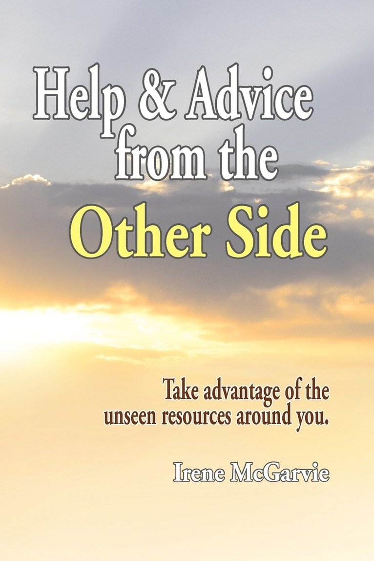 Help and Advice from the Other Side 1