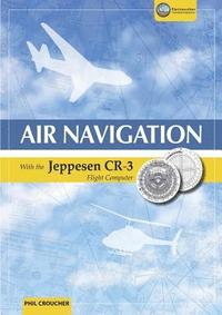 bokomslag Air Navigation With The Jeppesen CR-3