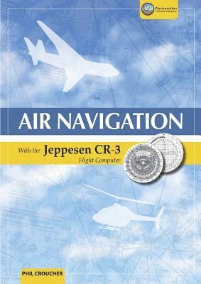 bokomslag Air Navigation With The Jeppesen CR-3