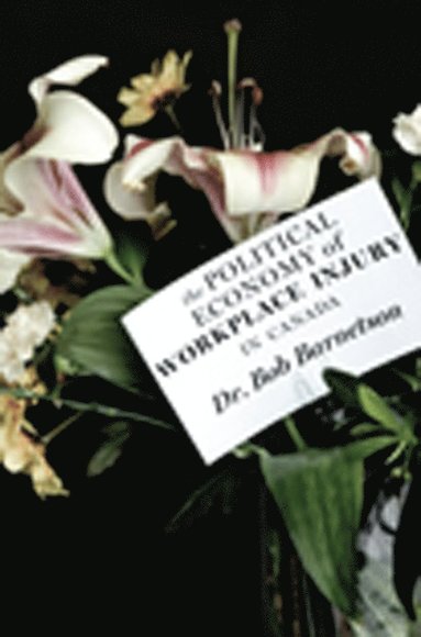 bokomslag Political Economy of Workplace Injury in Canada