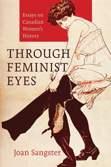 Joan Sangster - Through Feminist Eyes, Häftad