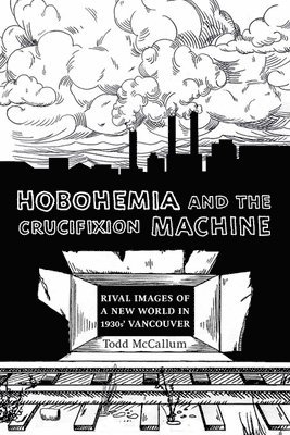 bokomslag Hobohemia and the Crucifixion Machine
