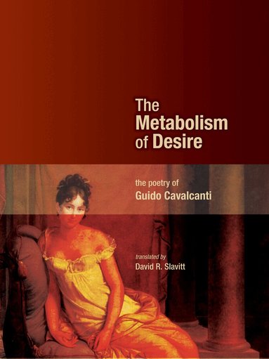 Guido Cavalcanti - Metabolism of Desire, Häftad