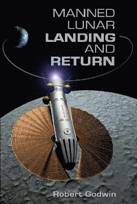 Robert Godwin - Manned Lunar Landing And Return, Häftad