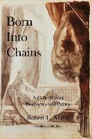 bokomslag Born Into Chains: A Collection of Fragments and Poetry