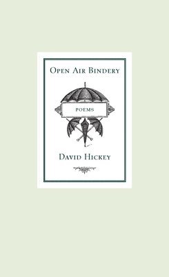 David Hickey - Open Air Bindery, Häftad
