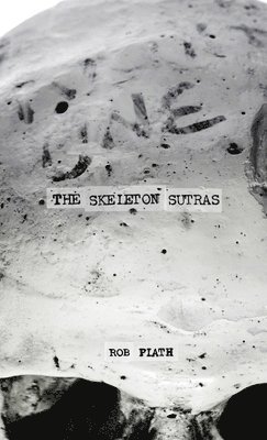 Rob Plath - Skeleton Sutras, Häftad