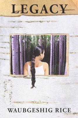 Waubgeshig Rice - Legacy, Häftad
