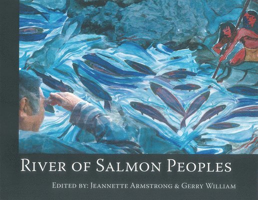 Jeannette Armstrong, Gerry William - River of Salmon Peoples, Häftad