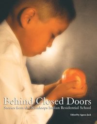 bokomslag Behind Closed Doors: Stories from the Kamloops Indian Residential School