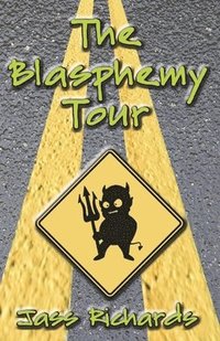 bokomslag The Blasphemy Tour
