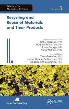 Yves Grohens, S. Kishor Kumar, Abderrahim Boudenne, Yang Weimin - Recycling and Reuse of Materials and Their Products, Inbunden
