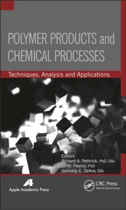 Richard A. Pethrick, Eli M. Pearce, Gennady E. Zaikov - Polymer Products and Chemical Processes, Inbunden