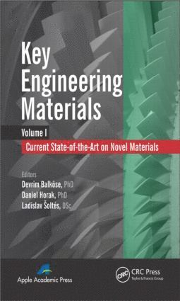 Devrim Balköse, Daniel Horak, Ladislav Šoltés, Turkey) Balkose, Devrim (Izmir Polytechnic Institute, Ladislav Soltes, Ladislav ¿Oltés - Key Engineering Materials, Volume 1, Inbunden