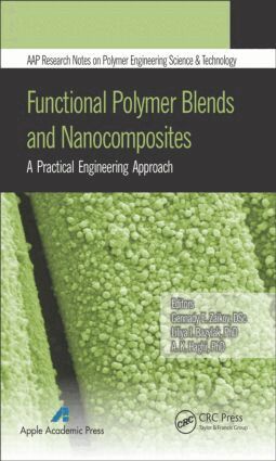Gennady E. Zaikov, Liliya I. Bazylyak, A. K. Haghi - Functional Polymer Blends and Nanocomposites, Inbunden