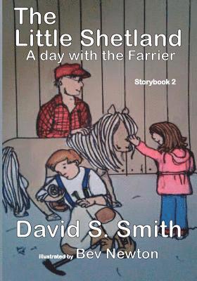 The Little Shetland, A Day with the Farrier; Storybook 2 1