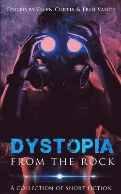 Dystopia from the Rock 1