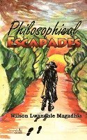 Lwandhle Wilson Magadhla - Philosophical Escapades, Häftad