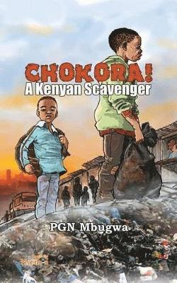 Chokora! A Kenyan Scavenger 1