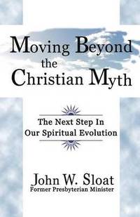 bokomslag Moving Beyond the Christian Myth