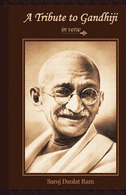 A Tribute to Gandhiji in verse 1