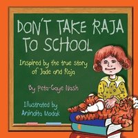 bokomslag Don't Take Raja to School