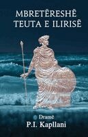 P. I. Kapllani - Mbretëreshë Teuta e Ilirisë: Dramë, Häftad
