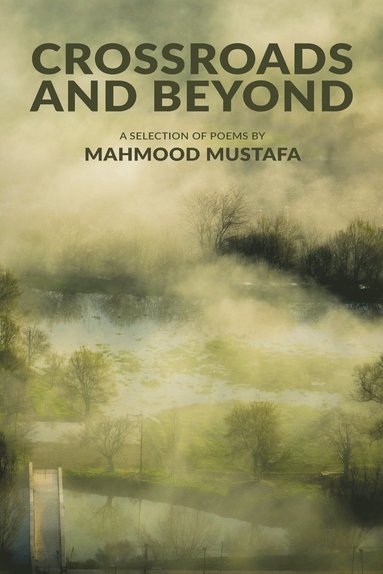 Mahmood Mustafa - Crossroads and Beyond, Häftad