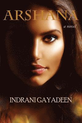 Indrani Gayadeen - Arshana, Häftad