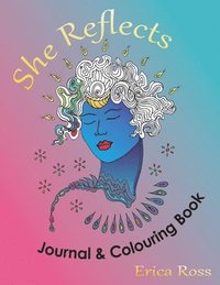 bokomslag She Reflects Journal & Colouring Book