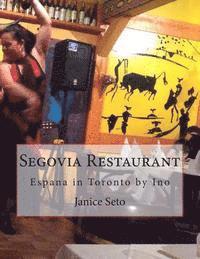bokomslag Segovia Restaurant: Espana in Toronto by Ino