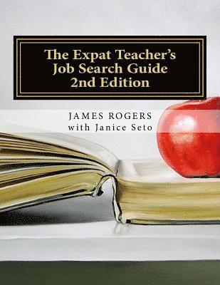bokomslag The Expat Teacher's Job Search Guide: 2nd Edition