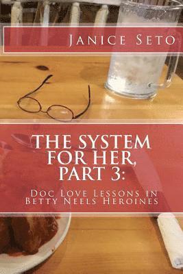 The System for Her, Part 3: Doc Love Lessons in Betty Neels Heroines 1