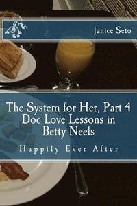 bokomslag The System for Her, Part 4 Doc Love Lessons in Betty Neels Happily Ever After
