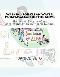 bokomslag Walking for Clean Water: Pukatawagan on the Move: in Cree and English
