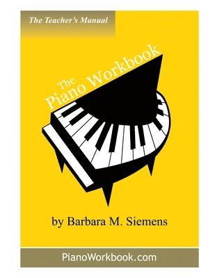 The Piano Workbook Teacher's Manual 1