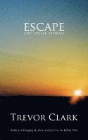 Trevor Clark - Escape and Other Stories, Häftad