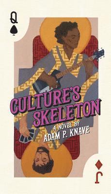 Adam P Knave - Culture's Skeleton, Häftad