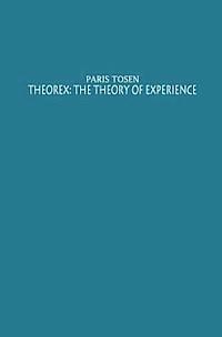 Theorex: The Theory of Experience