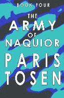 The Army of Naquior: Book 4