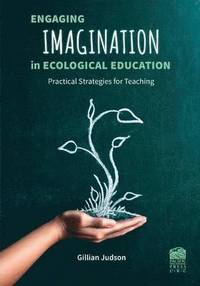 bokomslag Engaging Imagination in Ecological Education