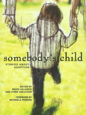 Bruce Gillespie, Lynne Van Van Luven - Somebody's Child, Häftad