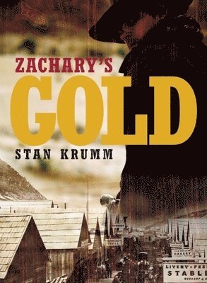 Stan Krumm - Zachary's Gold, Häftad