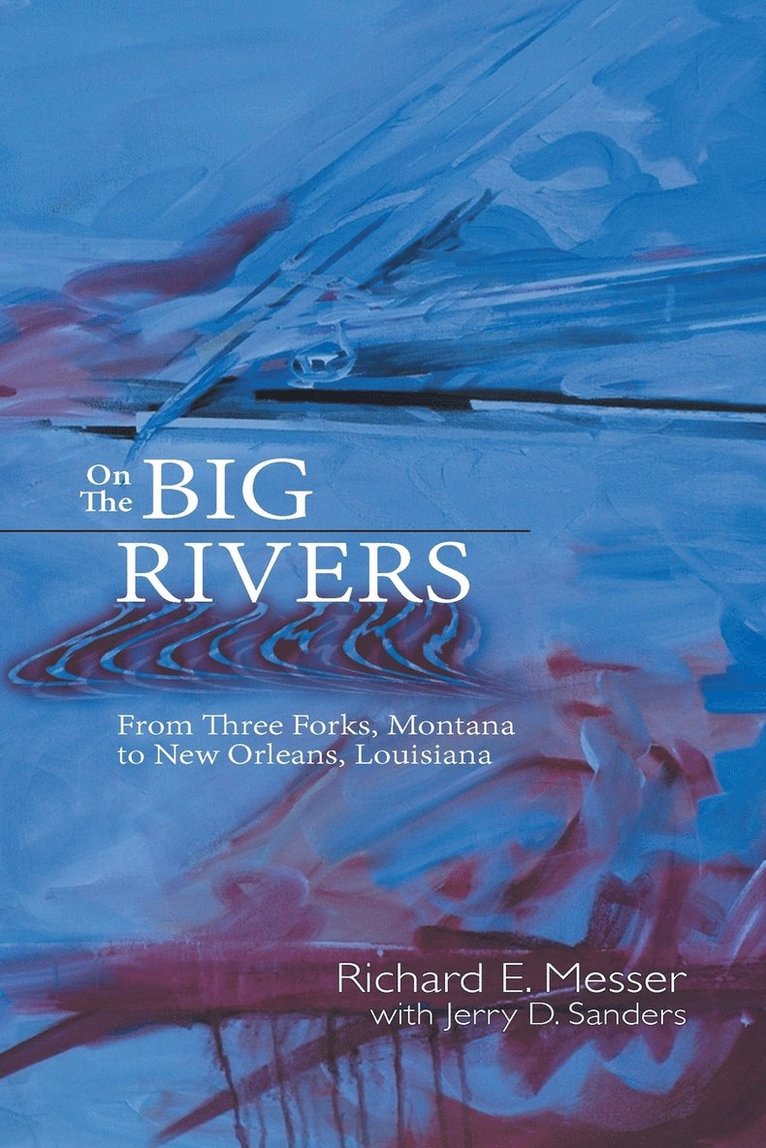 Richard E Messer, Richard E. Messer - On the Big Rivers, Häftad